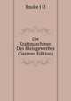 Die Kraftmaschinen Des Kleingewerbes ... (German Edition), J.O. Knoke 