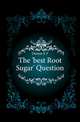 The 'best Root Sugar' Question, Deman E F 