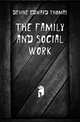 The Family and Social Work, Devine Edward Thomas 