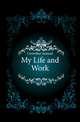 My Life and Work, Crowther Samuel 