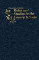 Rides and Studies in the Canary Islands, Edwardes Charles 