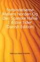Forbindelserne Mellem Norden Og Den Spanske Halvo I AEldre Tider (Danish Edition), Fabricius Adam Kristoffer 
