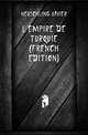 L'empire De Turquie (French Edition), Heuschling Xavier 