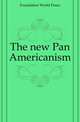 The new Pan Americanism, Foundation World Peace 