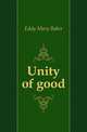 Unity of good, Eddy Mary Baker 