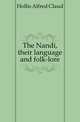 The Nandi, their language and folk-lore, Hollis Alfred Claud 