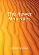 The Newer Remedies..., Coblentz Virgil 