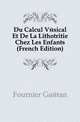 Du Calcul Vesical Et De La Lithotritie Chez Les Enfants (French Edition), Fournier Gaetan 
