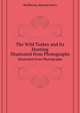 The Wild Turkey and Its Hunting. Illustrated from Photographs, McIlhenny Edward Avery 