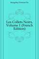 Les Collets Noirs, Volume 1 (French Edition), Boisgobey Fortune Du 