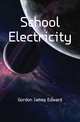 School Electricity, Gordon James Edward 