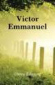 Victor Emmanuel, Dicey Edward 