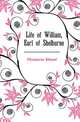 Life of William, Earl of Shelburne, Fitzmaurice Edmond 