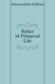 Relics of Primeval Life, Dawson, John William Sir 