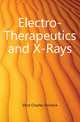 Electro-Therapeutics and X-Rays, Elliot Charles Sinclaire 
