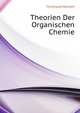 Theorien Der Organischen Chemie (German Edition), Henrich Ferdinand August 