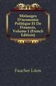 Melanges D'economie Politique Et De Finances, Volume 1 (French Edition), Faucher Leon 