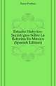 Estudio Historico-Sociologico Sobre La Reforma En Mexico (Spanish Edition), Parra Porfirio 