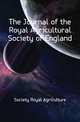 The Journal of the Royal Agricultural Society of England, Society Royal Agriculture 