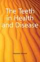 The Teeth in Health and Disease, Davieson Edward 
