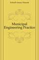 Municipal Engineering Practice, Folwell Amory Prescott 