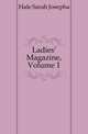 Ladies' Magazine, Volume 1, Hale Sarah Josepha 