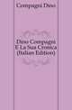 Dino Compagni E La Sua Cronica (Italian Edition), Compagni Dino 