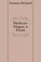 Medicus-Magus, a Poem, Furness Richard 
