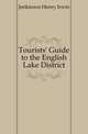 Tourists' Guide to the English Lake District, Jenkinson Henry Irwin 