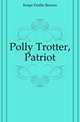 Polly Trotter, Patriot, Knipe Emilie Benson 
