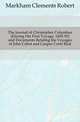 The Journal of Christopher Columbus (During His First Voyage, 1492-93) and Documents Relating the Voyages of John Cabot and Gaspar Corte Real, Markham, Clements R. Sir 