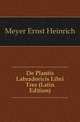 De Plantis Labradoricis Libri Tres (Latin Edition), Meyer Ernst Heinrich 
