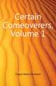 Certain Comeoverers, Volume 1, Crapo Henry Howland 