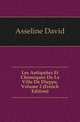 Les Antiquitez Et Chroniques De La Ville De Dieppe, Volume 2 (French Edition), Asseline David 