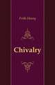Chivalry, Frith Henry 
