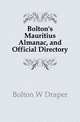 Bolton's Mauritius Almanac, and Official Directory, Bolton W. Draper 
