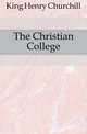 The Christian College, King Henry Churchill 