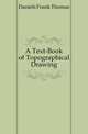 A Text-Book of Topographical Drawing, Daniels Frank Thomas 