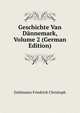 Geschichte Van Daennemark, Volume 2 (German Edition), Dahlmann Friedrich Christoph 