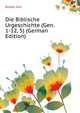 Die Biblische Urgeschichte (Gen. 1-12, 5) (German Edition), Budde Karl 