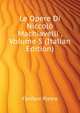 Le Opere Di Niccolo Machiavelli ..., Volume 5 (Italian Edition), Fanfani Pietro 
