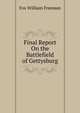Final Report On the Battlefield of Gettysburg ..., Fox William Freeman 
