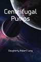 Centrifugal Pumps, Daugherty Robert Long 