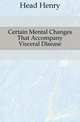 Certain Mental Changes That Accompany Visceral Disease, Head Henry 