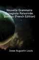Nouvelle Grammaire Espagnole Raisonnee. Bonifaz (French Edition), Josse Augustin Louis 