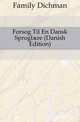 Forsog Til En Dansk Sproglaere (Danish Edition), Family Dichman 