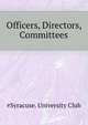 Officers, Directors, Committees..., #Syracuse. University Club 
