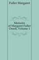 Memoirs of Margaret Fuller Ossoli, Volume 1, Fuller Margaret 