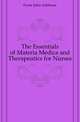 The Essentials of Materia Medica and Therapeutics for Nurses, Foote John Ambrose 