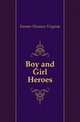 Boy and Girl Heroes, Farmer Florence Virginia 